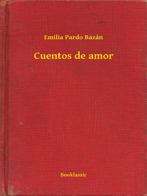 Title details for Cuentos de amor by Emilia Pardo Bazán - Available